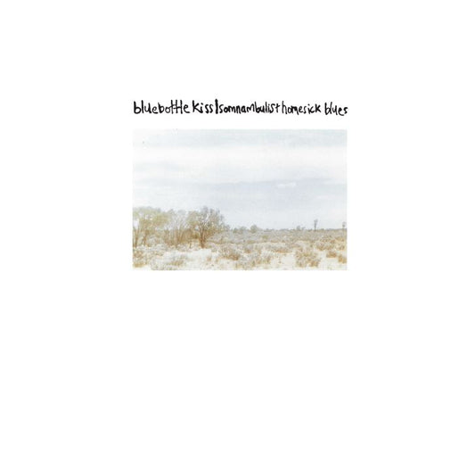 Bluebottle Kiss - Somnambulist Homesick Blues (Vinyl Reissue - Limited Edition)